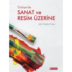 Türkiyede Sanat ve Resim Üzerine