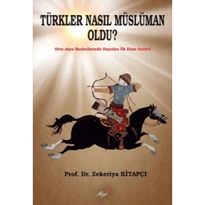 Türkler Nasıl Müslüman Oldu ?