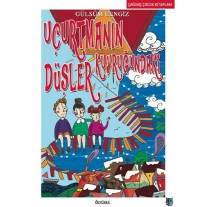 UÇURTMANIN KUYRUGUNDAKİ DÜŞLER