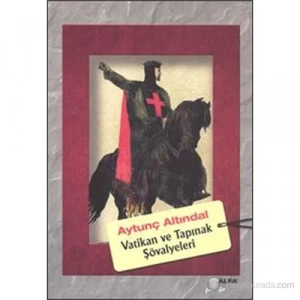 VATİKAN VE TAPINAK ŞÖVALYELERİ - ALFA