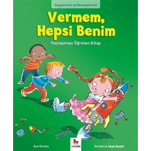 Vermem, Hepsi Benim! Paylaşmayı Öğreten Kitap
