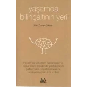 Yaşamda Bilinçaltının Yeri