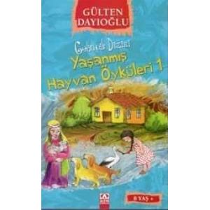 YAŞANMIŞ HAYVAN ÖYKÜLERİ 1 - ALTIN