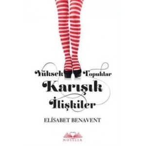 YÜKSEK TOPUKLAR (CİLTLİ) & KARIŞIK İLİŞKİLER