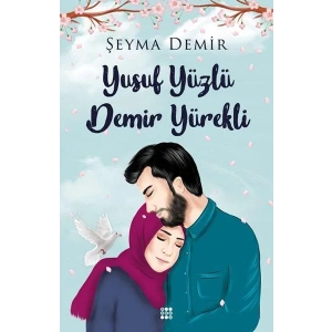 YUSUF YÜZLÜ DEMİR YÜREKLİ - DOKUZ YAYINLARI
