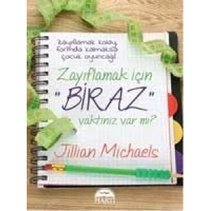 ZAYIFLAMAK İÇİN BİRAZ VAKTİNİZ VAR MI