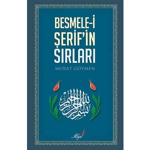 BESMELE-İ ŞERİFİN SIRLARI