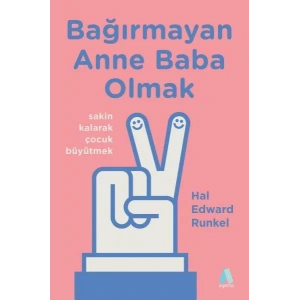 BAĞIRMAYAN ANNE BABA OLMAK - AGANTA