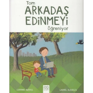 Tom Arkadaş Edinmeyi Öğreniyor