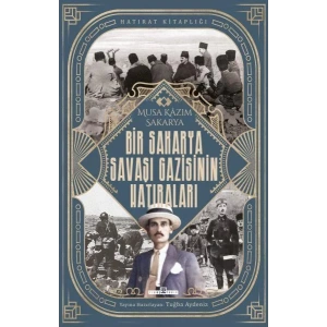 Bir Sakarya Savaşı Gazisinin Hatıraları