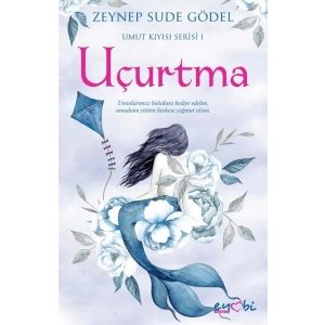 UÇURTMA - UMUT KIYISI SERİSİ 1 - EYOBİ YAYINLARI