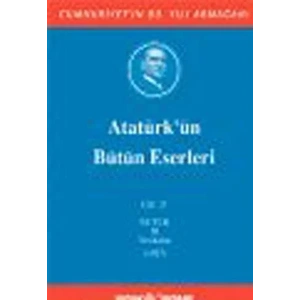 ATATÜRKÜN BÜTÜN ESERLERİ CİLT 21 - KAYNAK