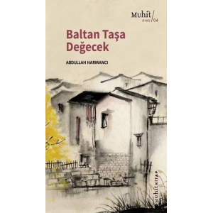 BALTAN TAŞA DEĞECEK-MUHİT