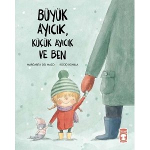 BÜYÜK AYICIK KÜÇÜK AYICIK VE BEN - TİMAŞ