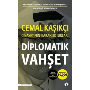 Diplomatik Vahşet Cemal Kaşıkçı Cinayetinin Karanl