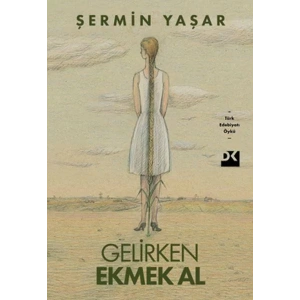 GELİRKEN EKMEK AL - DOĞAN