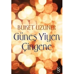 GÜNEŞ YİYEN ÇİNGENE - EVEREST