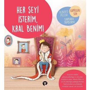 Her Şeyi İsterim Kral Benim Ne Zormuş Büyümek