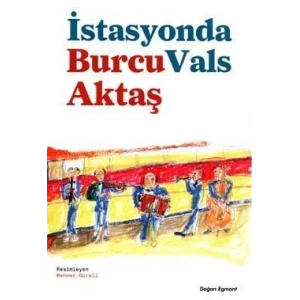 İSTASYONDA VALS - DOĞAN EGMONT