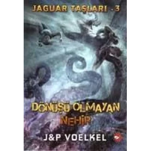 JAGUAR TAŞLARI 3 DÖNÜŞÜ OLMAYAN NEHİR - BEYAZ BALİ