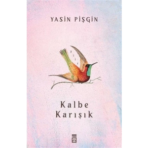 KALBE KARIŞIK - TİMAŞ