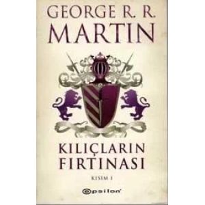 KILIÇLARIN FIRTINASI KISIM 1 - EPSİLON