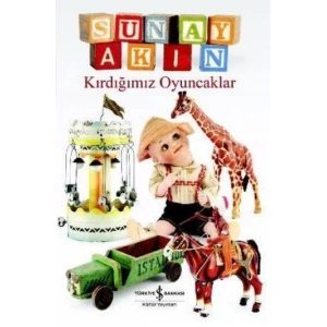 KIRDIĞIMIZ OYUNCAKLAR - İŞ BANKASI