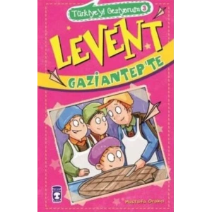 LEVENT GAZİANTEPTE TÜRKİYEYİ GEZİYORUM 3 - TİMAŞ