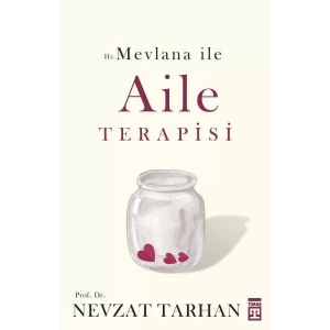MEVLANA İLE AİLE TERAPİSİ - TİMAŞ