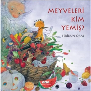 MEYVELERİ KİM YEMİŞ - YKY