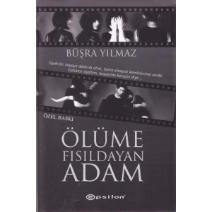 ÖLÜME FISILDAYAN ADAM (CİLTLİ) - EPSİLON