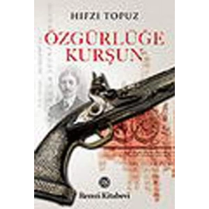 ÖZGÜRLÜĞE KURŞUN - REMZİ