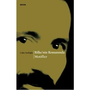 RİLKENİN ROMANINDA MOTİFLER - BEYAN