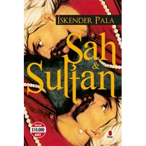 ŞAH VE SULTAN - KAPI