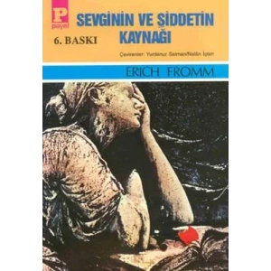 SEVGİNİN VE ŞİDDETİN KAYNAĞI - PAYEL