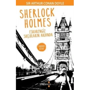 SHERLOCK HOLMES ESRARENGİZ SUÇLULARIN ARDI-YAKAMOZ