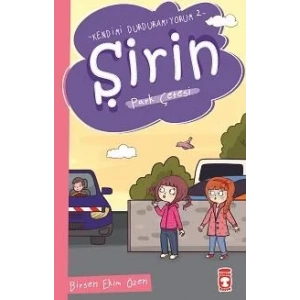 ŞİRİN PARK ÇETESİ KENDİMİ DURDURAMIYORUM 2- TİMAŞ