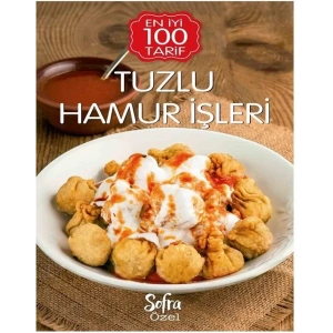 Sofra Özel Tuzlu Hamur İşleri En İyi 100 Tarif