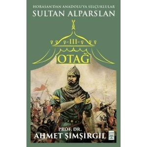 SULTAN ALPARSLAN OTAĞ 3 - TİMAŞ