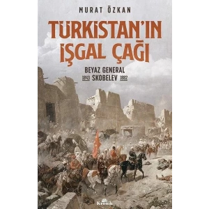 TÜRKİSTANIN İŞGAL GÜCÜ - KRONİK