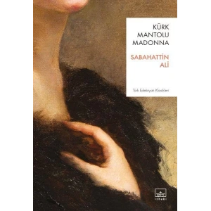 KÜRK MANTOLU MADONNA - İTHAKİ