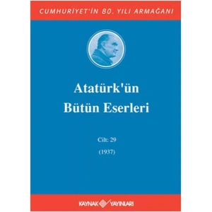 ATATÜRKÜN BÜTÜN ESERLERİ CİLT 29 - KAYNAK