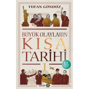 BÜYÜK OLAYLARIN KISA TARİHİ 1 - YEDİTEPE