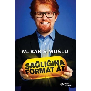 SAĞLIĞINA FORMAT AT - DOĞAN NOVUS