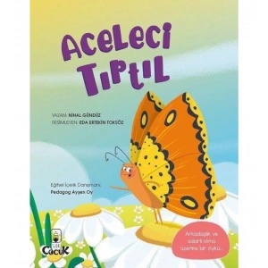 Eğlenceli Hikâyelerle Kazanımlar - Aceleci Tırtıl