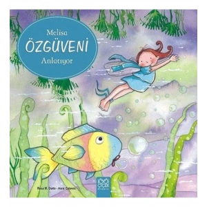 Melisa Özgüveni Anlatıyor