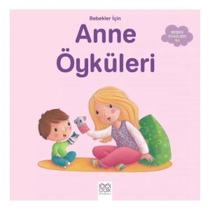 Bebekler İçin Uykudan Önce Anne Öyküleri