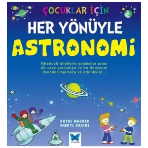 Çocuklar İçin Her Yönüyle Astronomi