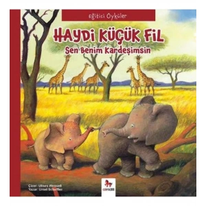 Haydi Küçük Fil Sen Benim Kardeşimsin