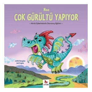 Noa Çok Gürültü Yapıyor
